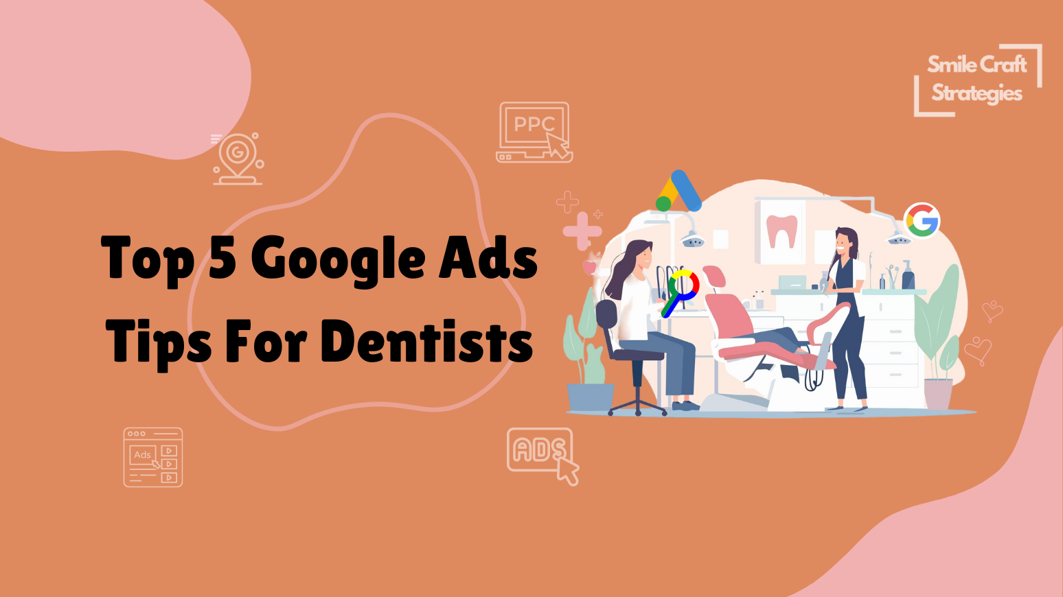 Google Ads Tips for Dentists